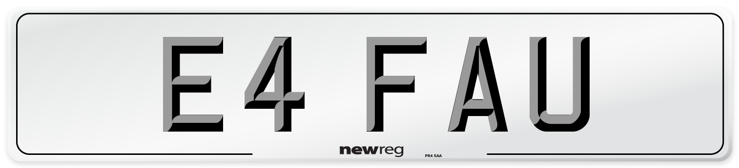 E4 FAU Number Plate from New Reg